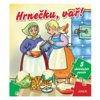 Hrnečku, vař! - 5 skládaček puzzle Nakladatelství JUNIOR s. r. o.