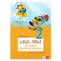 Lili a Vili 2 – ve světě českého jazyka (učebnice ČJ) - Dita Nastoupilová