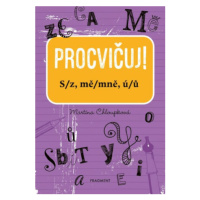 Procvičuj - S/z, mě/mně, ú/ů - Martina Chloupková