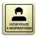 Accept Piktogram "vstup pouze s respirátorem III" (80 × 80 mm) (zlatá tabulka - černý tisk)