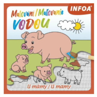 Malování / Maľovanie vodou - U mámy / U mamy (CZ/SK vydanie)