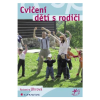 Cvičení dětí s rodiči - Radomíra Uhrová - e-kniha