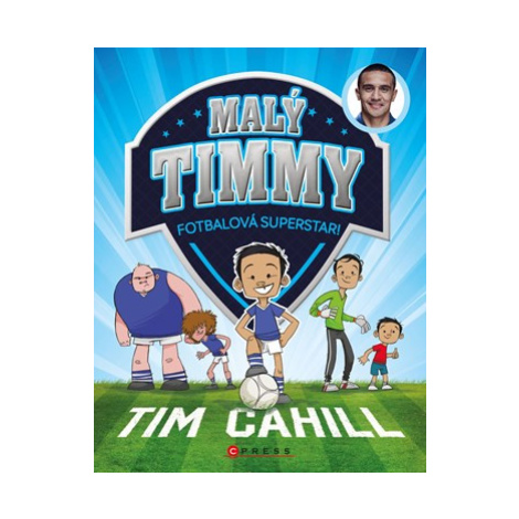 Malý Timmy – fotbalová superstar | Jan Dvořák, Tim Cahill CPRESS