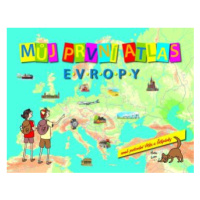 Můj první atlas Evropy - Vít Štěpánek, Adéla Moravcová