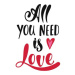 Fotografie All you need is love. Romantic handwritten phrase, Maroshka, 40 × 40 cm