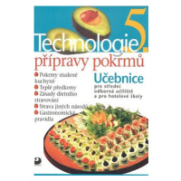 Technologie přípravy pokrmů 5 - 2. vydání - Hana Sedláčková