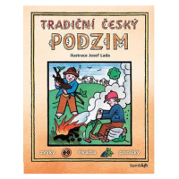 Tradiční český PODZIM – Svátky, zvyky, obyčeje, říkadla, písničky