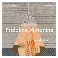 Fridolína, Antonína a malá Mína - Volfová Eva, Vázaná