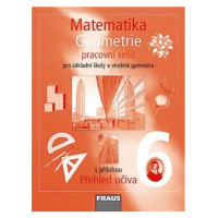 Matematika 6 s nadhledem pro ZŠ a VG - Geometrie - Pracovní sešit