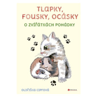 Tlapky, fousky, ocásky | Oldřiška Ciprová, Lenka Němcová