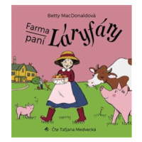 Farma paní Láryfáry - Betty MacDonald - čte Taťjána Medvecká