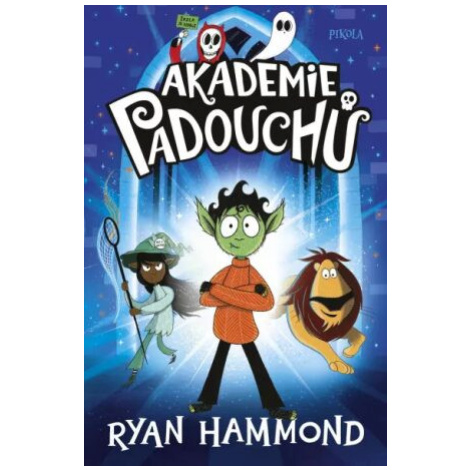 Akademie padouchů - Ryan Hammond PIKOLA