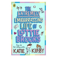 The Extremely Embarrassing Life of Lottie Brooks - Katie Kirby - kniha z kategorie Beletrie pro 