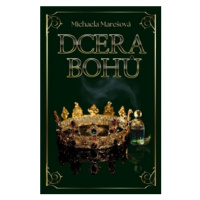 Dcera bohů - Michaela Marešová