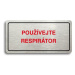 Accept Piktogram "POUŽÍVEJTE RESPIRÁTOR" (160 × 80 mm) (stříbrná tabulka - barevný tisk)