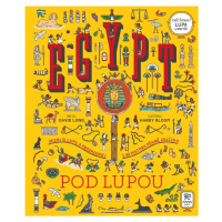 Egypt pod lupou - Vezmi si lupu a prozkoumej s ní historii pěkně zblízka