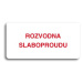 Accept Piktogram "ROZVODNA SLABOPROUDU" (160 × 80 mm) (bílá tabulka - barevný tisk bez rámečku)