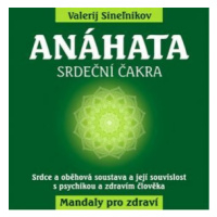 Anáhata - Srdeční čakra - Valerij Sineľnikov
