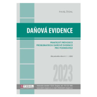 Daňová evidence 2023 - praktický průvodce - Pavel Štohl