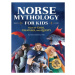 Norse Mythology for Kids (Tales of Gods, Creatures, and Quests) - kniha z kategorie Mýty, pověst