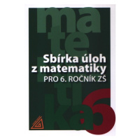 Sbírka úloh z matematiky pro 6.ročník ZŠ - Bušek I., Cibulková M., Väterová V.