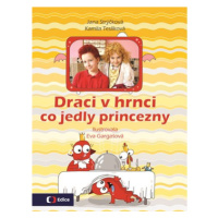 Draci v hrnci - Co jedly princezny | Kamila Teslíková, Jana Strýčková, Eva Gargašová