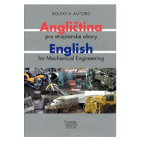 Angličtina pro strojírenské obory/English for Mechanical Engineering