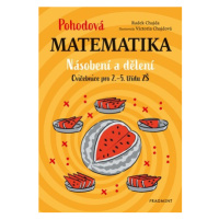 Pohodová matematika - Násobení a dělení | Radek Chajda, Victoria Chajdová