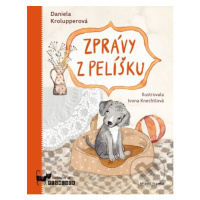 Zprávy z pelíšku - Daniela Krolupperová, Ivona Knechtlová (ilustrátor) - kniha z kategorie Belet