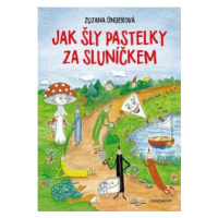 Jak šly pastelky za sluníčkem - Zuzana Onderová