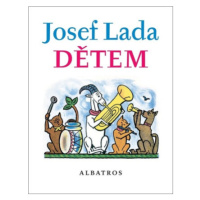 Josef Lada Dětem - Josef Lada, Jaroslav Seifert, František Hrubín