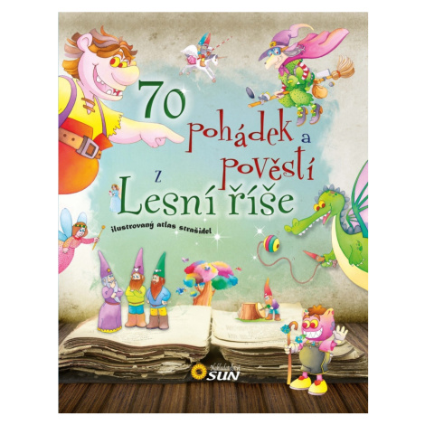 70 pohádek a pověstí z Lesní říše SUN