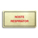 Accept Piktogram "NOSTE RESPIRÁTOR" (160 × 80 mm) (zlatá tabulka - barevný tisk)