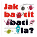 Jak bacit bacila?