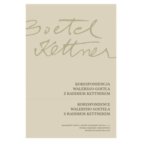 Korespondence Waleryho Goetela s Radimem Kettnerem - Tomáš W. Pavlíček, Jan Chodějovský, Joanna 