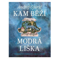 Kam běží modrá liška - Andrej Gjurić