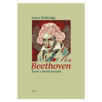 Beethoven - Život v devíti kusech - Laura Tunbridge