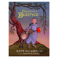 Proroctvo o udatnej Beatryce - Kate DiCamillo, Sophie Blackall (ilustrátor) - kniha z kategorie 