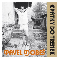 Dobeš Pavel: Zpátky do trenek (30th Anniversar) - CD