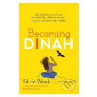 Becoming Dinah - Kit de Waal - kniha z kategorie Beletrie pro děti