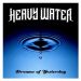 Heavy Water: Dreams Of Yesterday