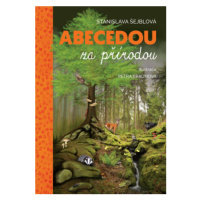 Abecedou za přírodou - Stanislava Šejblová