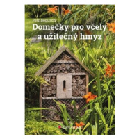 Domečky pro včely a užitečný hmyz - Petr Bogusch