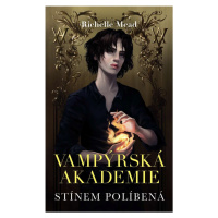 Vampýrská akademie 3 Stínem políbená