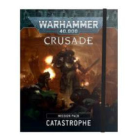 Warhammer 40k - Crusade Mission Pack: Catastrophe