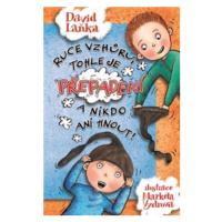 Ruce vzhůru, tohle je přepadení a nikdo ani hnout! - David Laňka, Markéta Vydrová