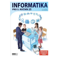 Informatika pro 5. ročník ZŠ - pracovní učebnice - Navrátil Pavel