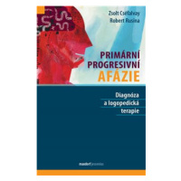 Primární progresivní afázie - Robert Rusina, Zsolt Cséfalvay