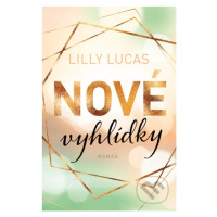 Nové vyhlídky - Lilly Lucas - kniha z kategorie Beletrie