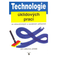 Technologie úklidových prací ve zdravotnických a sociálních zařízeních pro OU - Dvořáková Eva